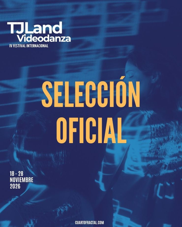 TJLand Videodanza: Selección&nbsp;Oficial.